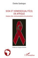 Sida et homosexualité(s) en Afrique, Analyse des communications de prévention (9782296101791-front-cover)