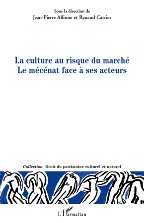 La culture au risque du marché, Le mécénat face à ses acteurs (9782296113244-front-cover)