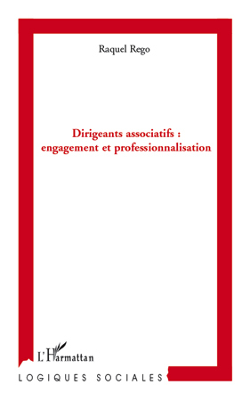 Dirigeants associatifs : engagement et professionnalisation (9782296125797-front-cover)