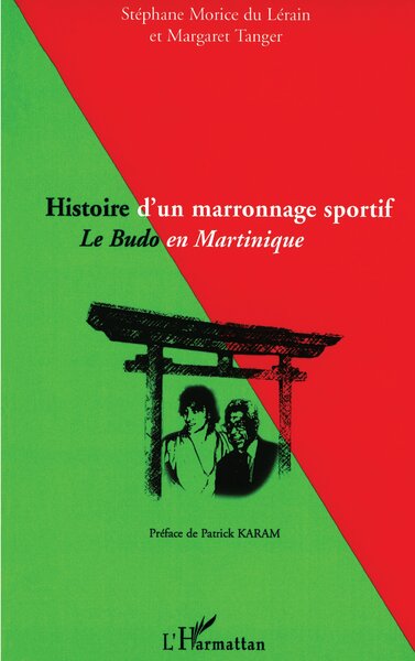 Histoire d'un marronnage sportif, Le Budo en Martinique (9782296119581-front-cover)