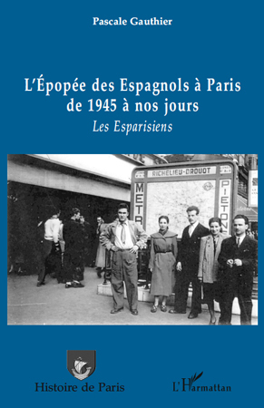 L'épopée des Espagnols à Paris de 1945 à nos jours, Les Esparisiens (9782296138858-front-cover)