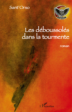 Les déboussolés dans la tourmente, Roman (9782296132221-front-cover)