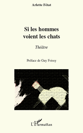 Si les hommes voient les chats, Théâtre (9782296108639-front-cover)