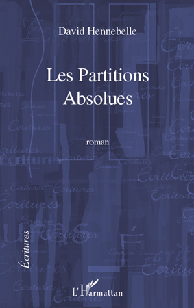 Les Partitions absolues, Roman (9782296113220-front-cover)