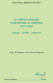 Le théâtre populaire francophone au Cameroun, (1970 - 2003) - Langage - Société - Imaginaire (9782296133396-front-cover)
