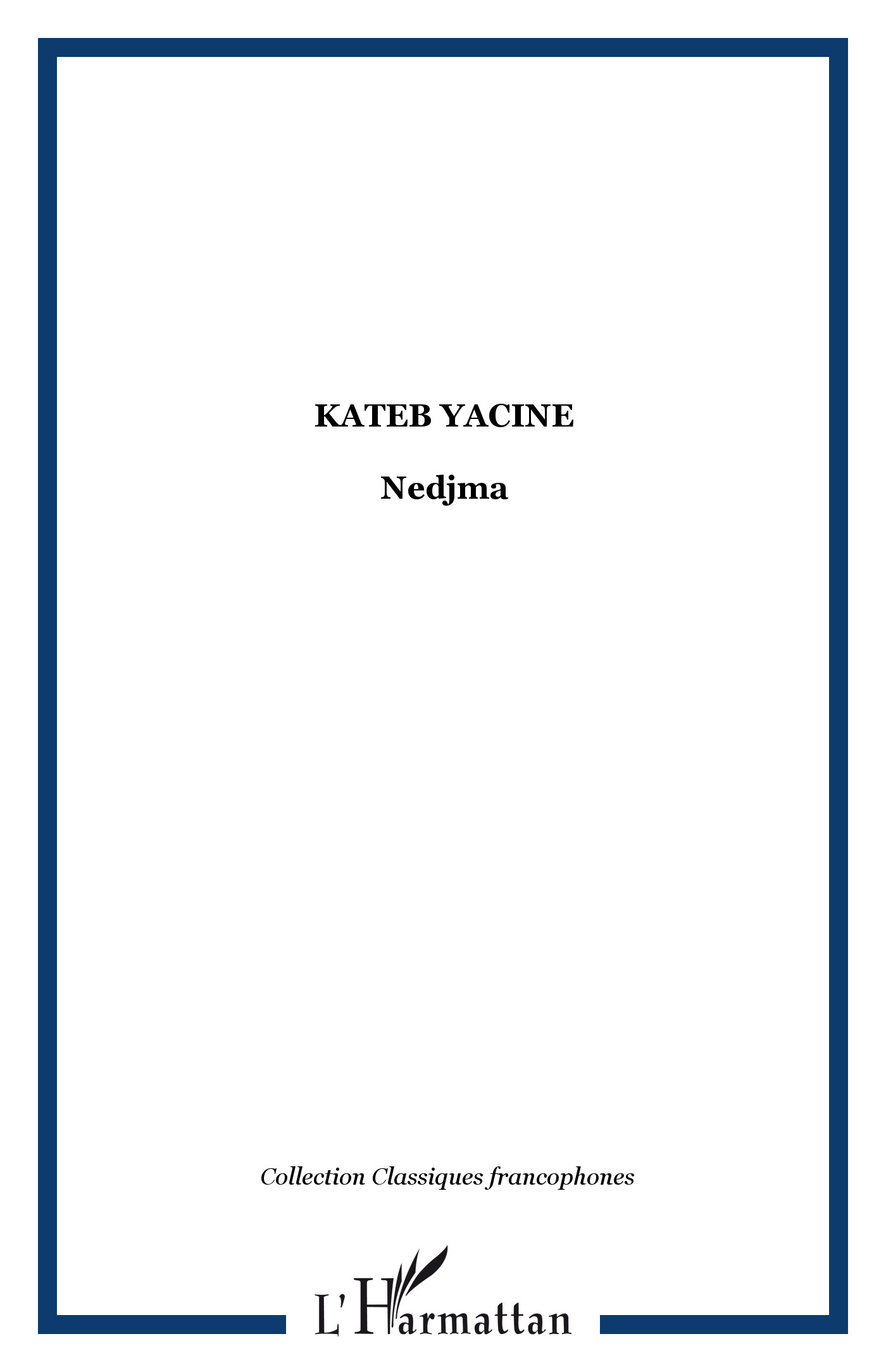 Kateb Yacine Nedjma (9782296103214-front-cover)