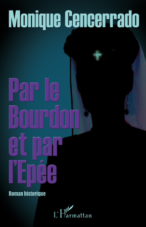 Par le Bourdon et par l'Epée, Roman historique (9782296126244-front-cover)