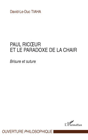 Paul Ricur et le paradoxe de la chair, Brisure et suture (9782296100121-front-cover)