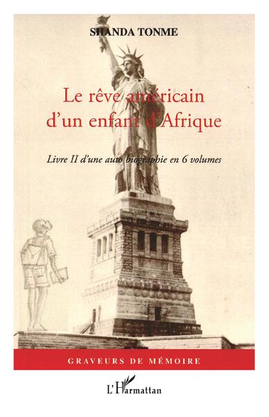Le rêve américain d'un enfant d'Afrique, Livre II d'une autobiographie en 6 volumes (9782296104716-front-cover)