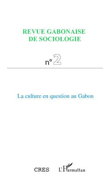 Revue gabonaise de sociologie, La culture en question au Gabon (9782296100169-front-cover)