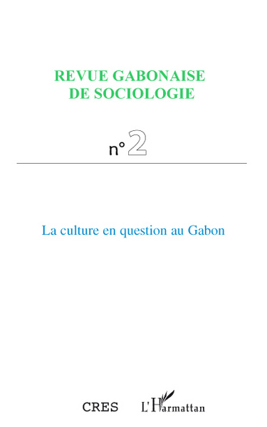 Revue gabonaise de sociologie, La culture en question au Gabon (9782296100169-front-cover)