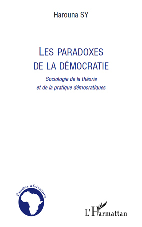 Les paradoxes de la démocratie, Sociologie de la théorie et de la pratique démocratiques (9782296102781-front-cover)