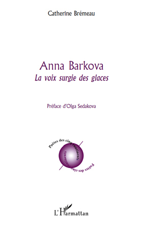 Anna Barkova, La voix surgie des glaces (9782296128224-front-cover)