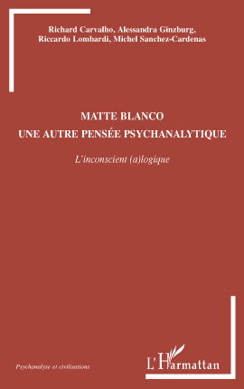 Matte Blanco, Une autre pensée psychanalytique - L'inconscient (a)logique (9782296107151-front-cover)