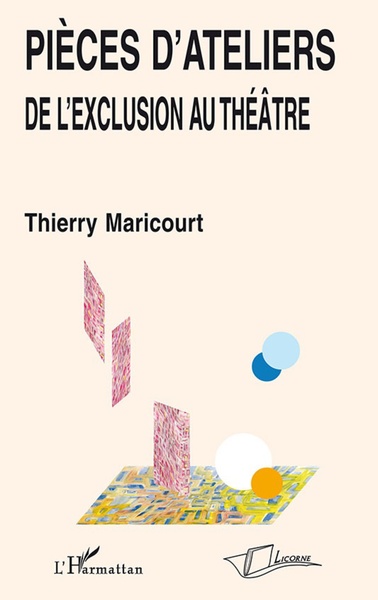 Pièces d'ateliers, De l'exclusion au théâtre (9782296120945-front-cover)