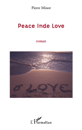 Peace Inde Love, Roman (9782296124202-front-cover)