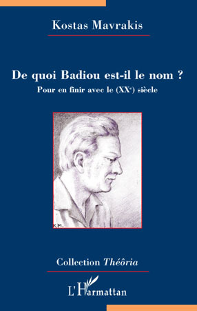 De quoi Badiou est-il le nom ?, Pour en finir avec le (XXe) siècle (9782296102439-front-cover)