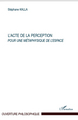 L'acte de la perception, Pour une métaphysique de l'espace (9782296132023-front-cover)