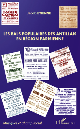 Les bals populaires des antillais en région parisienne (9782296119529-front-cover)