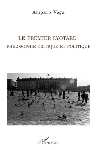 Le premier Lyotard : philosophie critique et politique (9782296110991-front-cover)