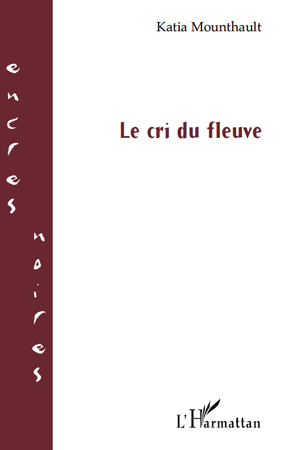 Le cri du fleuve (9782296120303-front-cover)