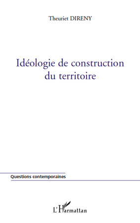 Idéologie de construction du territoire (9782296139176-front-cover)
