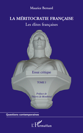 La méritocratie française (Tome I), Les élites françaises - Essai critique (9782296113046-front-cover)