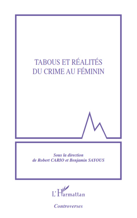 Tabous et réalités du crime au féminin (9782296137714-front-cover)