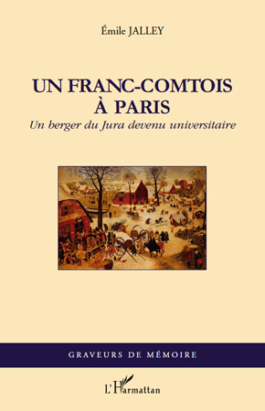 Un Franc-Comtois à Paris, Un berger du Jura devenu universitaire (9782296118010-front-cover)