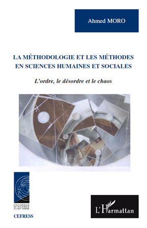 La méthodologie et les méthodes en sciences humaines et sociales, L'ordre, le désordre et le chaos (9782296106079-front-cover)