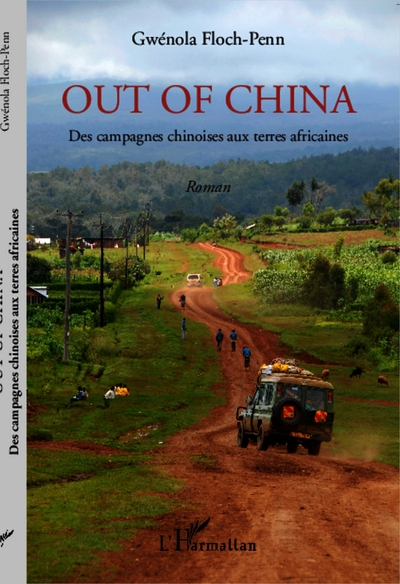 Out of China, Des campagnes chinoises aux terres africaines (9782296132887-front-cover)