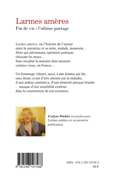 Larmes amères, Fin de vie : l'ultime partage - Roman (9782296107588-back-cover)