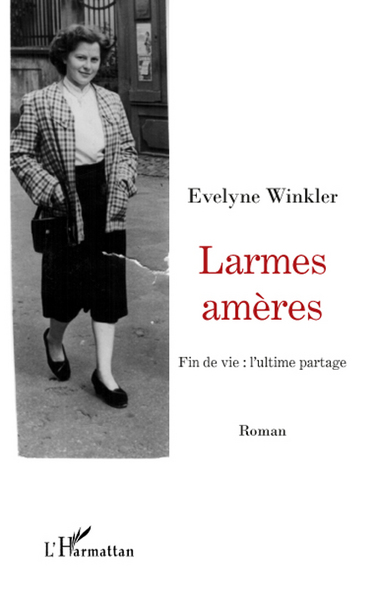 Larmes amères, Fin de vie : l'ultime partage - Roman (9782296107588-front-cover)