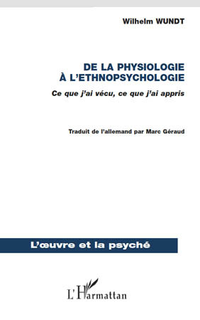 De la physiologie à l'ethnopsychologie, Ce que j'ai vécu, ce que j'ai appris (9782296105973-front-cover)