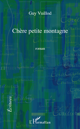 Chère petite montagne, Roman (9782296130883-front-cover)