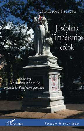 Joséphine l'impératrice créole, L'esclavage aux Antilles et la traite pendant la Révolution française (9782296112933-front-cover)