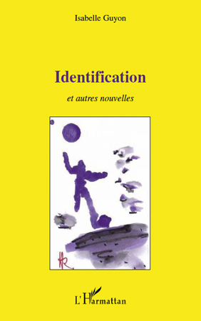Identification, Et autres nouvelles (9782296129719-front-cover)