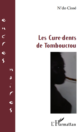 Les Cure-dents de Tombouctou (9782296137264-front-cover)