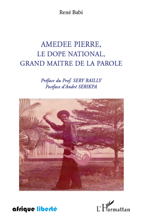 Amédée Pierre, le dopé national, grand maître de la parole (9782296125742-front-cover)