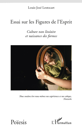 Essai sur les Figures de l'Esprit, Culture non linéaire et naissance des formes (9782296133365-front-cover)