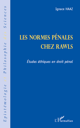 Les normes pénales chez Rawls, Etudes éthiques en droit pénal (9782296125216-front-cover)
