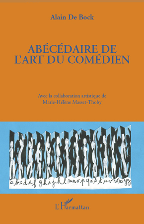Abécédaire de l'art du comédien (9782296131736-front-cover)