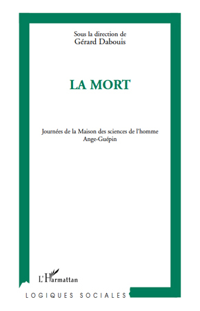 La mort, Journées de la Maison des sciences de l'homme Ange-Guépin (9782296121607-front-cover)