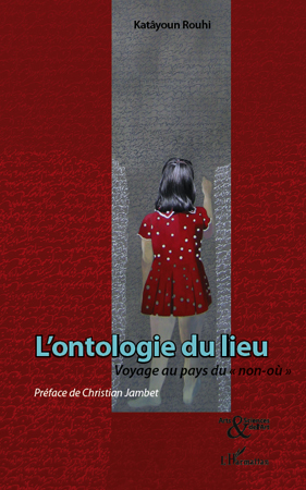 L'ontologie du lieu, Voyage au pays du "non-où" (9782296103399-front-cover)