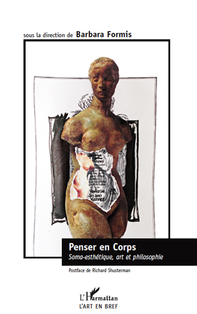 Penser en corps, Soma-esthétique, art et philosophie (9782296107700-front-cover)