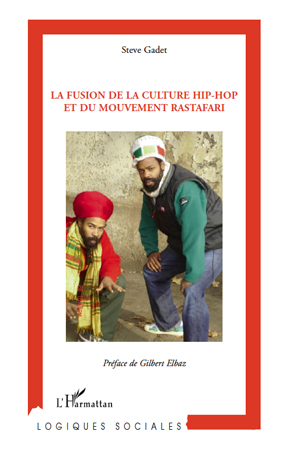 La fusion de la culture hip-hop et du mouvement rastafari (9782296111998-front-cover)