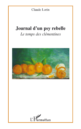 Journal d'un psy rebelle, Le temps des clémentines (9782296101319-front-cover)