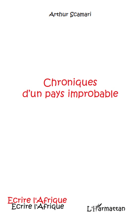 Chroniques d'un pays improbable (9782296119239-front-cover)