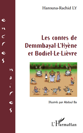 Les contes de Demmbayal-L'Hyène et Bodiel-Le-Lièvre, Illustrés par Abdoul Ba (9782296136083-front-cover)