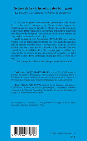Scènes de la vie héroïque des bourgeois, La Culotte, La Cassette, Schippel le Bourgeois - Théâtre (9782296100114-back-cover)